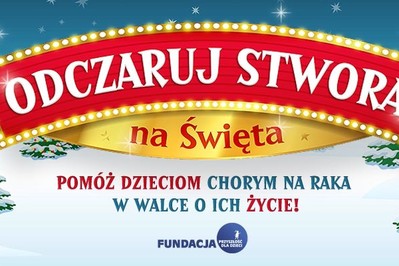 „Odczaruj stwora na święta” i pomóż dzieciom chorym na raka!