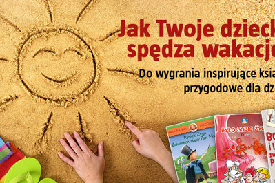 KONKURS: DZIECKO LIPCA - wygraj bajeczny zestaw! WYNIKI