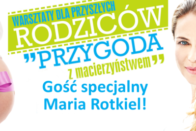 Bezpłatne warsztaty dla przyszłych rodziców z Marią Rotkiel! DOŁĄCZ!