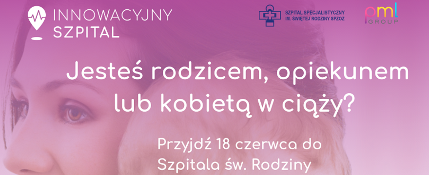 Szpital otwarty dla rodziców – Strefa Matka i Dziecko 