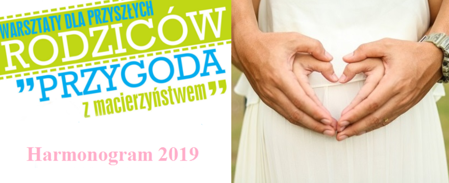 Warsztaty „Przygoda z macierzyństwem”: rusza nowa edycja JESIEŃ 2019. Harmonogram wydarzeń